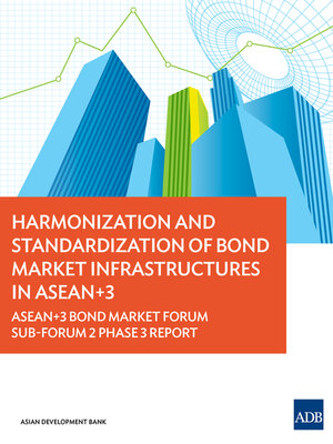 cover image of Harmonization and Standardization of Bond Market Infrastructures in ASEAN+3